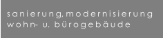sanierung, modernisierung wohn-  u.  b�rogeb�ude