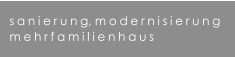 sanierung, modernisierung mehrfamilienhaus