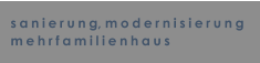 sanierung, modernisierung mehrfamilienhaus