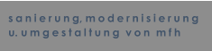 sanierung, modernisierung u. umgestaltung  von  mfh